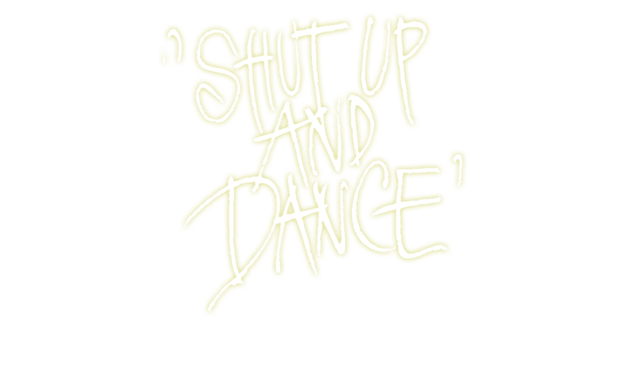 Shut Up and Dance